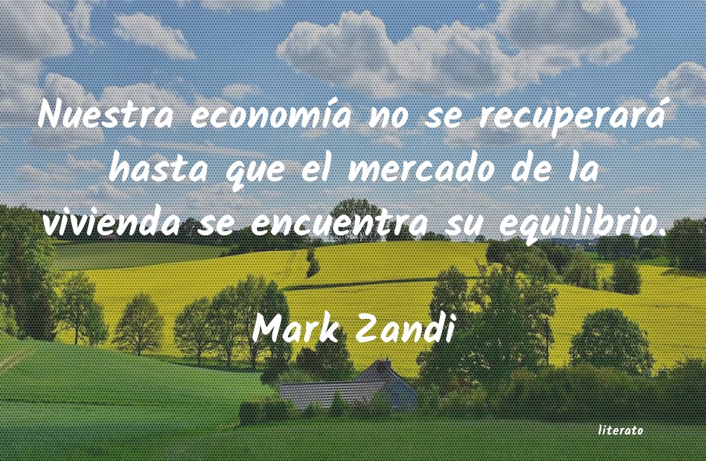 Frases de Mark Zandi