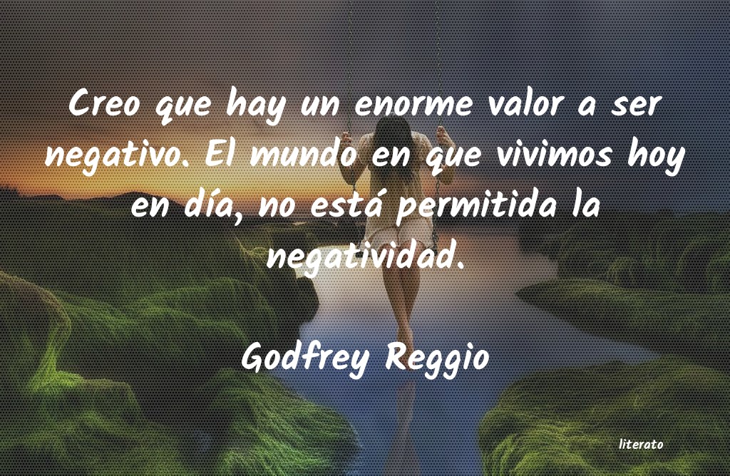 Frases de Godfrey Reggio