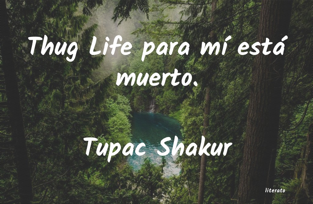 Frases de Tupac Shakur