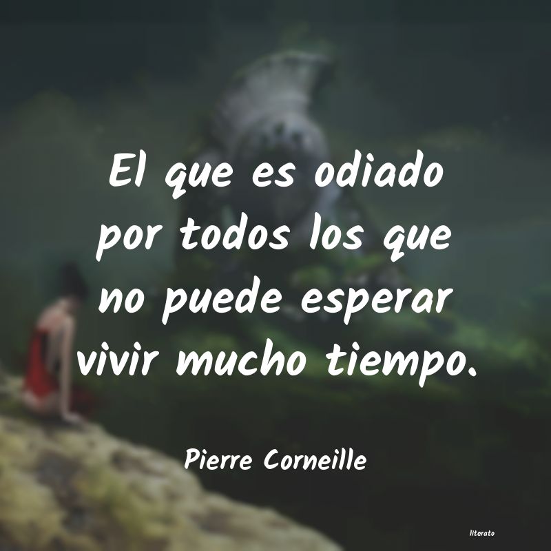 Frases de Pierre Corneille