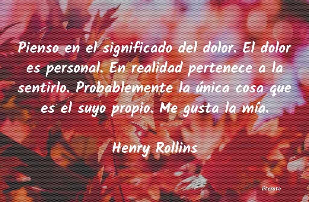 frases de Henry Rollins