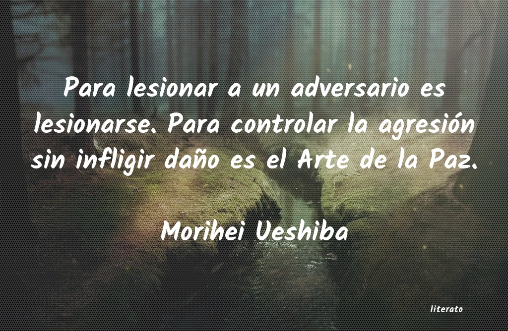 frases de Morihei Ueshiba