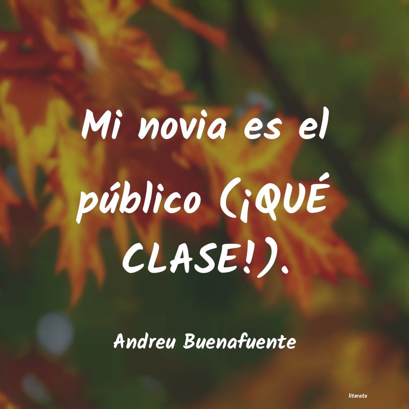 Frases de Andreu Buenafuente