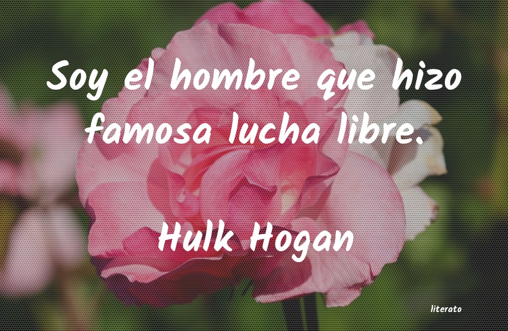 frases de Hulk Hogan