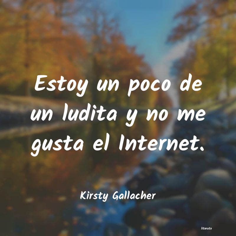 Frases de Kirsty Gallacher