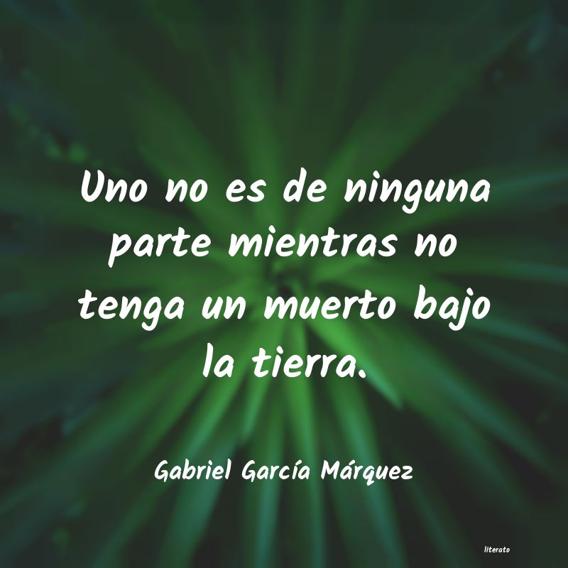 frases de Gabriel GarcÃa Márquez