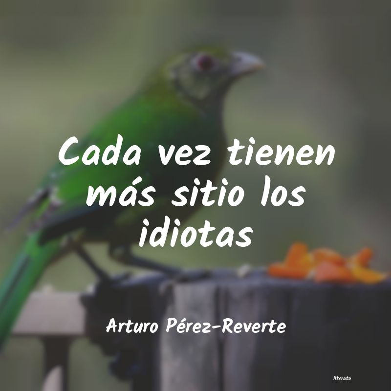 frases de Arturo Pérez-Reverte