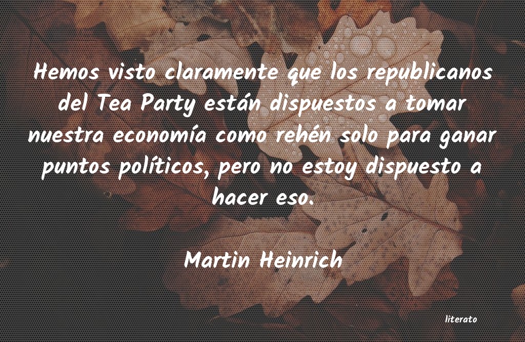 frases de Martin Heinrich