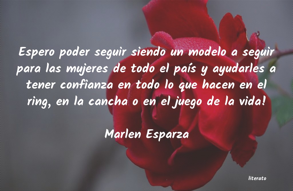Frases de Marlen Esparza