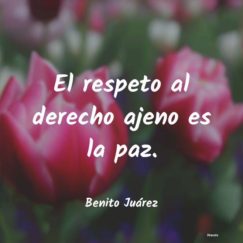 Frases de Benito Juárez