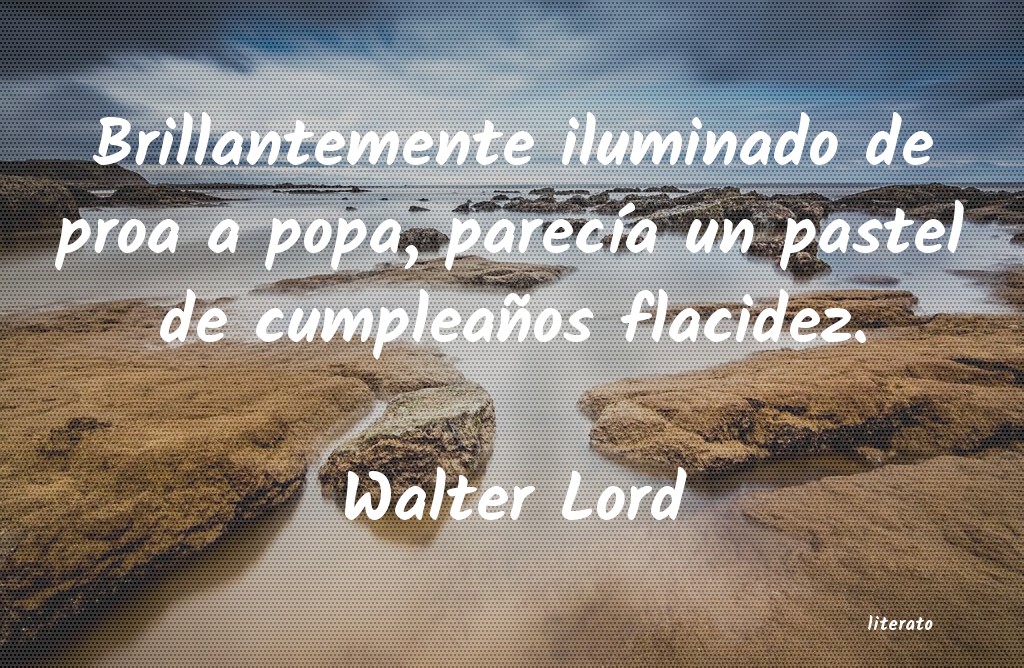 Frases de Walter Lord