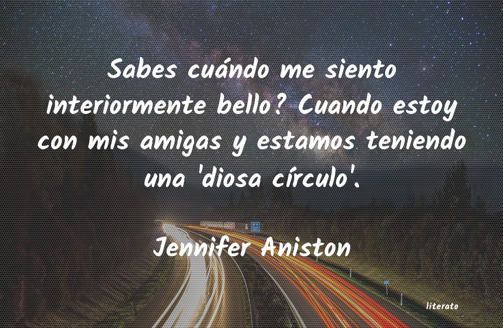 Frases de Jennifer Aniston