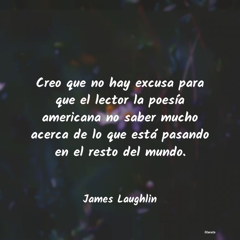 Frases de James Laughlin