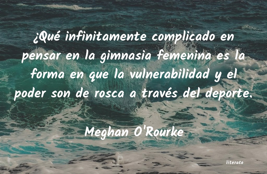 frases de Meghan O'Rourke