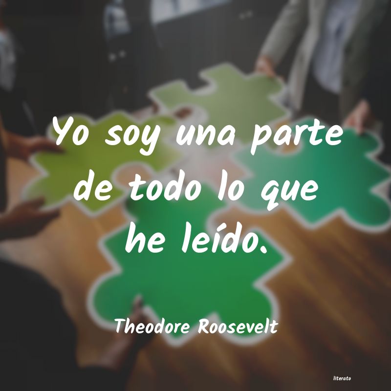 Frases de Theodore Roosevelt