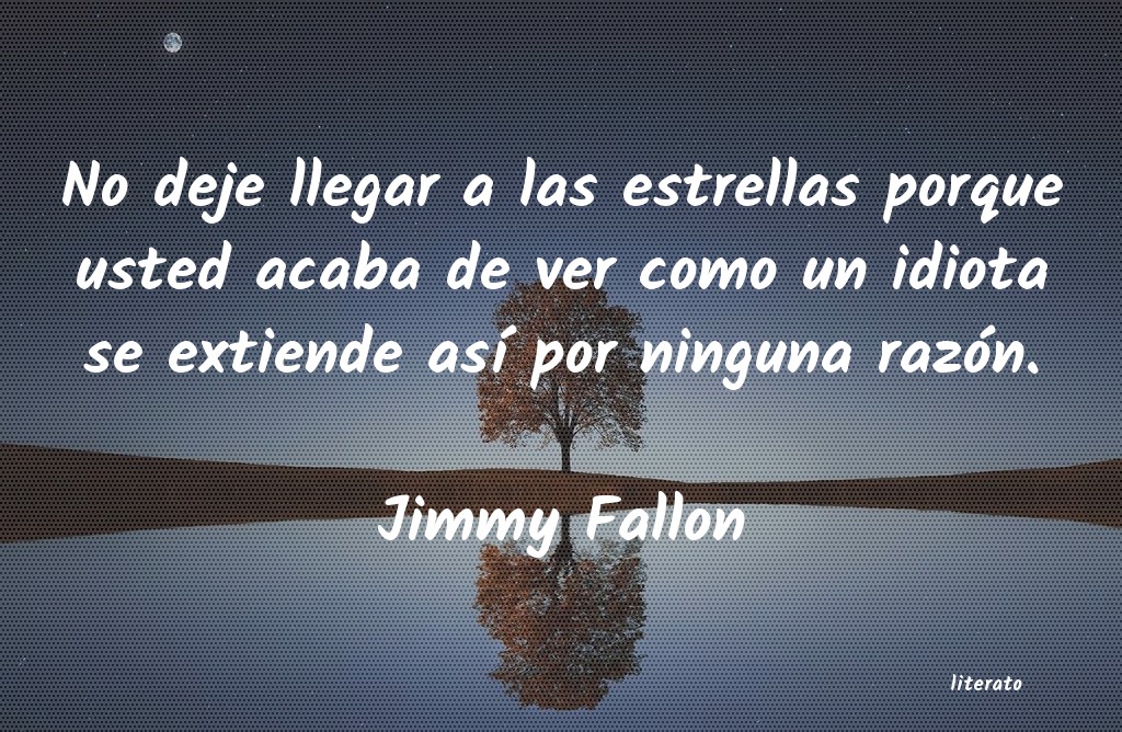 Frases de Jimmy Fallon