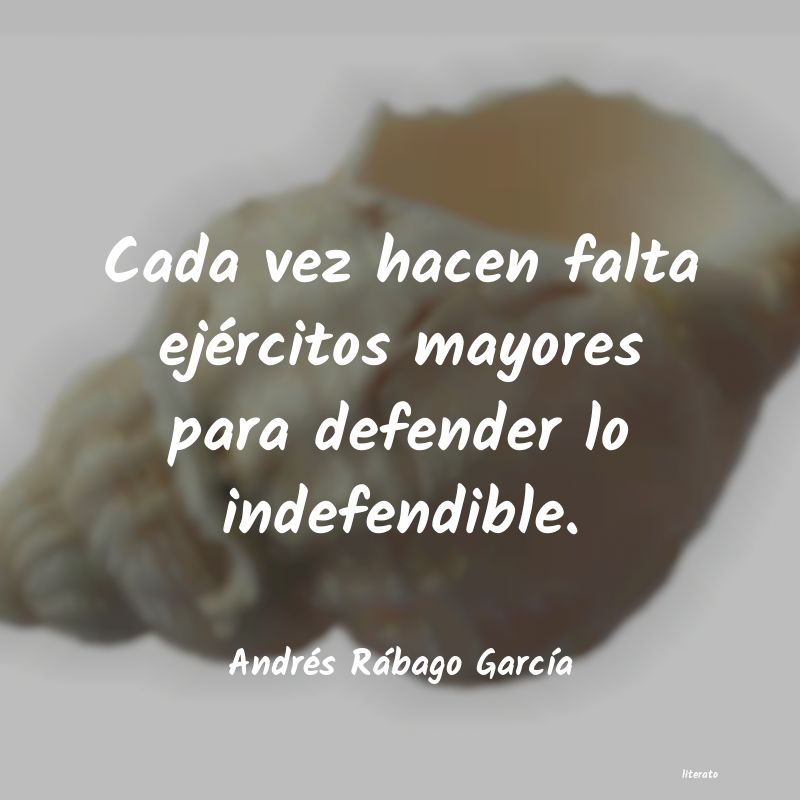 frases de Andrés Rábago GarcÃa