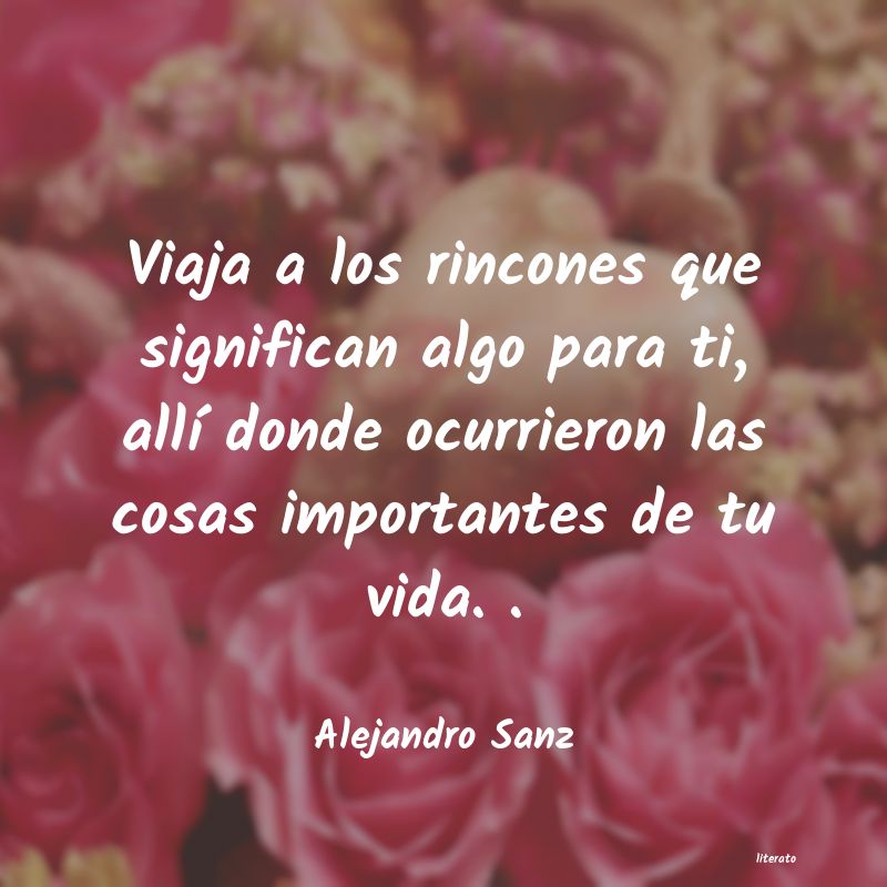 Frases de Alejandro Sanz