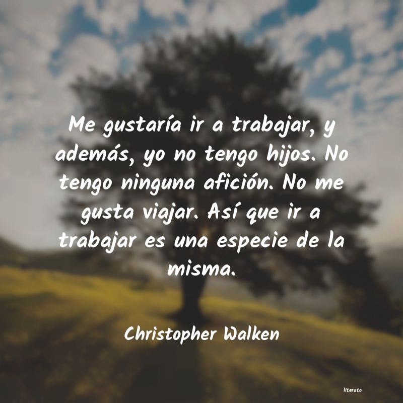 Frases de Christopher Walken