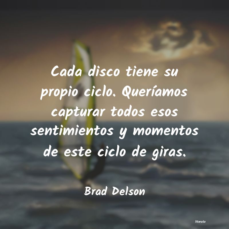 frases de Brad Delson