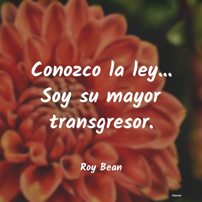 frases de Roy Bean