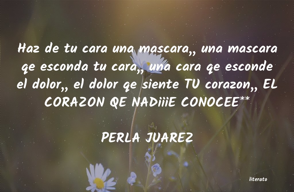 Frases de PERLA JUAREZ