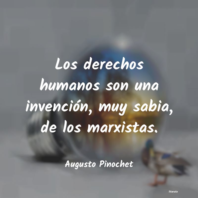 Frases de Augusto Pinochet