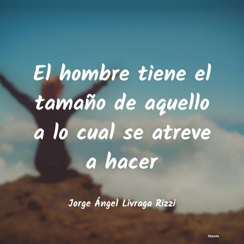 frases de Jorge Ãngel Livraga Rizzi