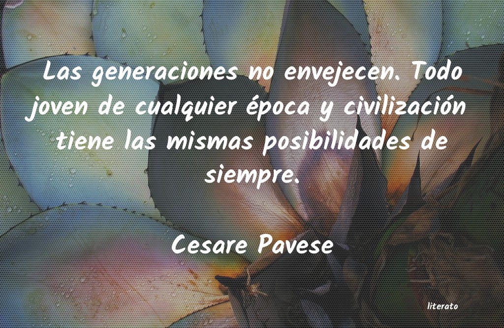 cesare pavese serÃ¡s amado el dÃ­a