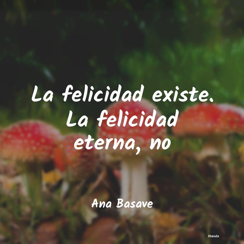 Frases de Ana Basave