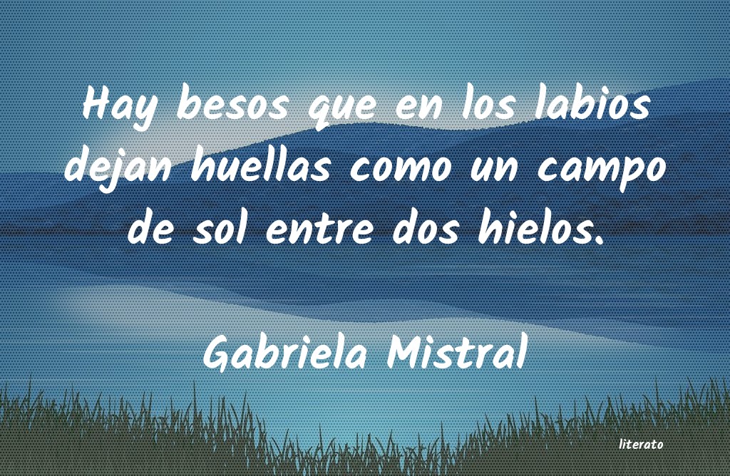 Frases de Gabriela Mistral