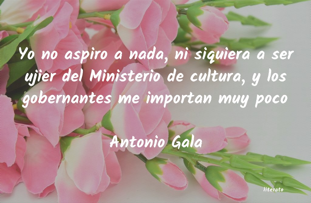 frases de Antonio Gala