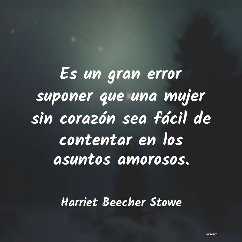 Frases de Harriet Beecher Stowe