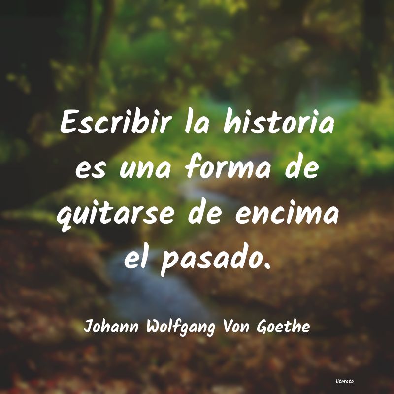 Frases de Johann Wolfgang Von Goethe