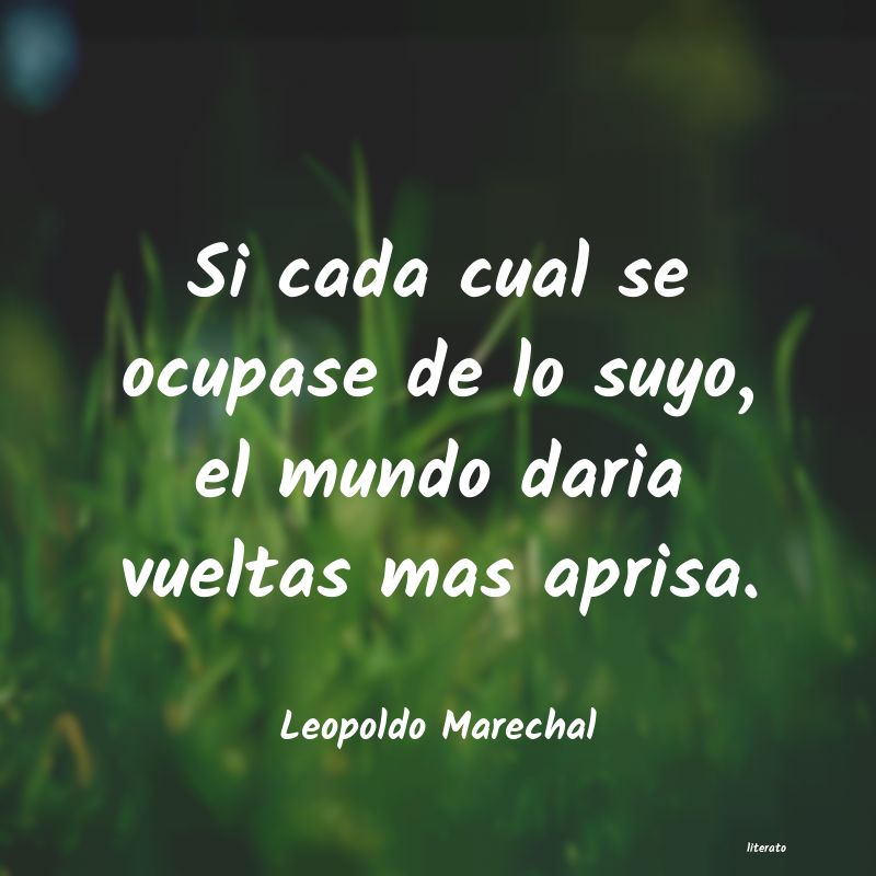 frases de Leopoldo Marechal