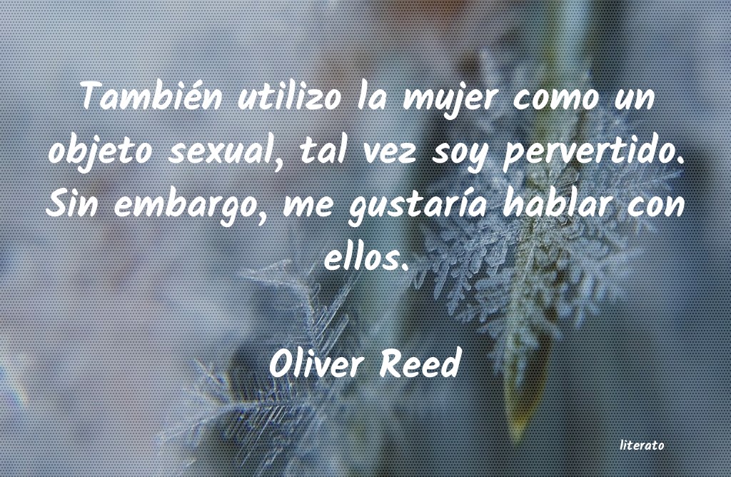 Frases de Oliver Reed