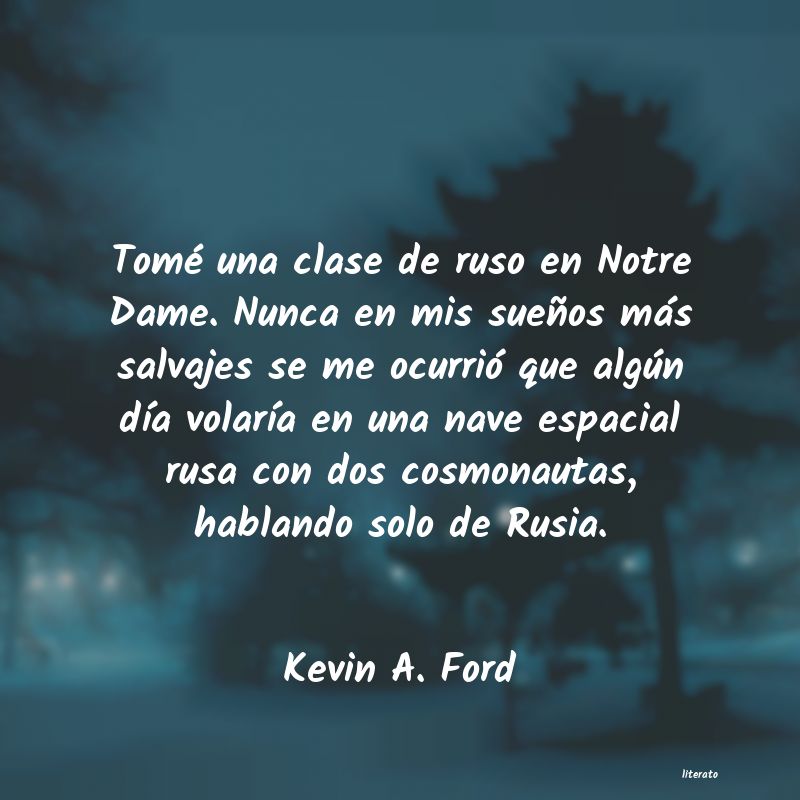Frases de Kevin A. Ford