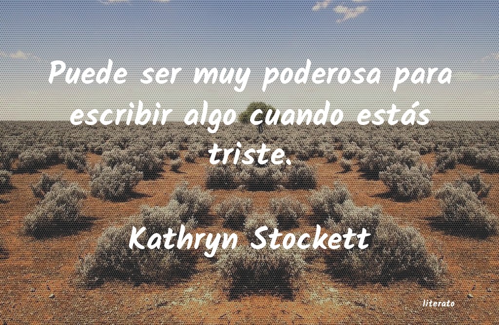 Frases de Kathryn Stockett