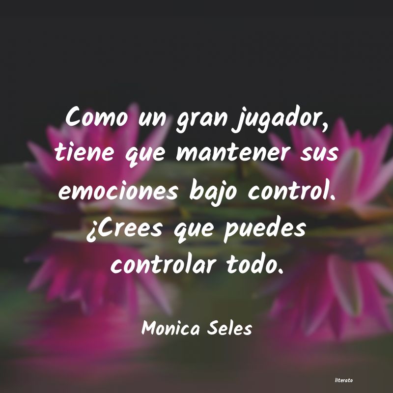 frases de Monica Seles