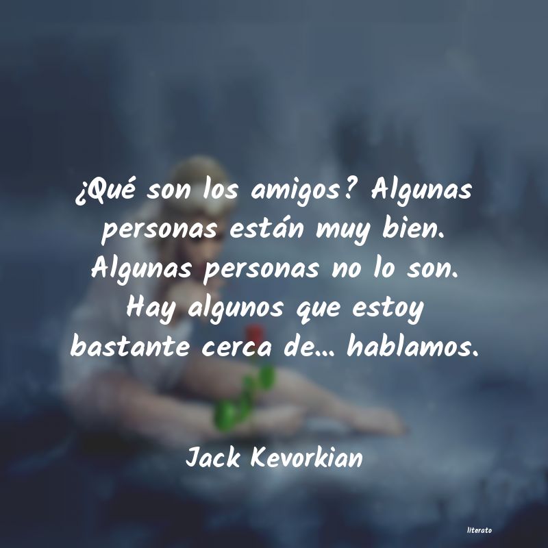 Frases de Jack Kevorkian