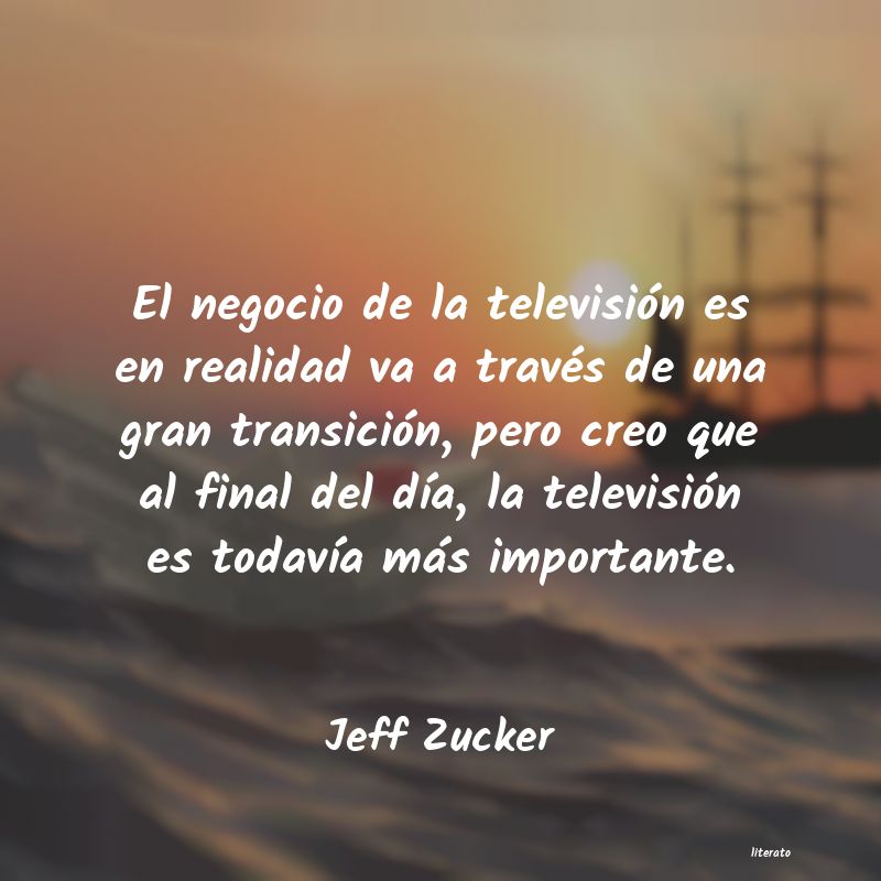 Frases de Jeff Zucker
