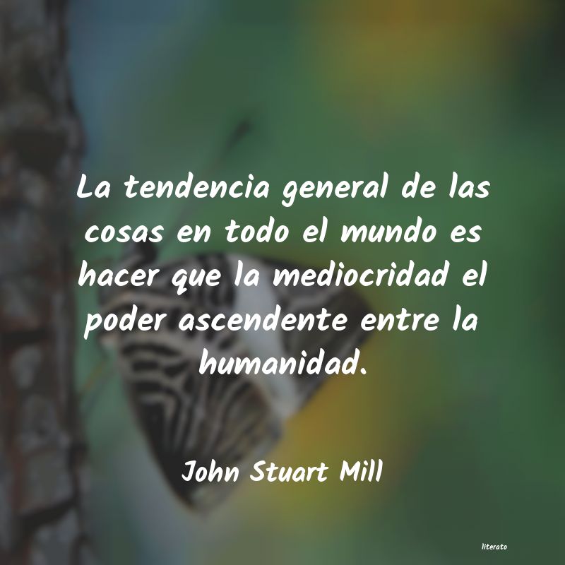 Frases de John Stuart Mill