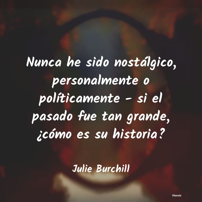 Frases de Julie Burchill