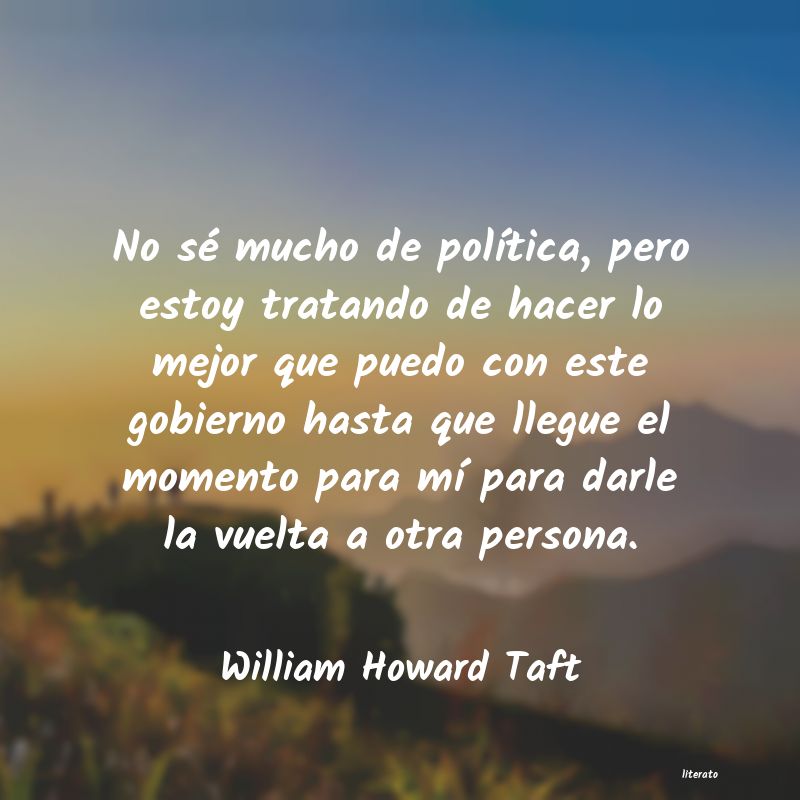 frases de William Howard Taft
