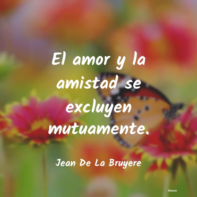 Frases de Jean De La Bruyere