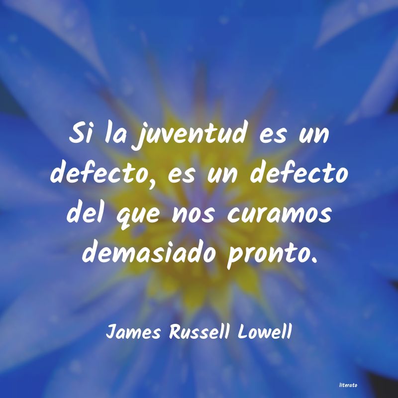 Frases de James Russell Lowell