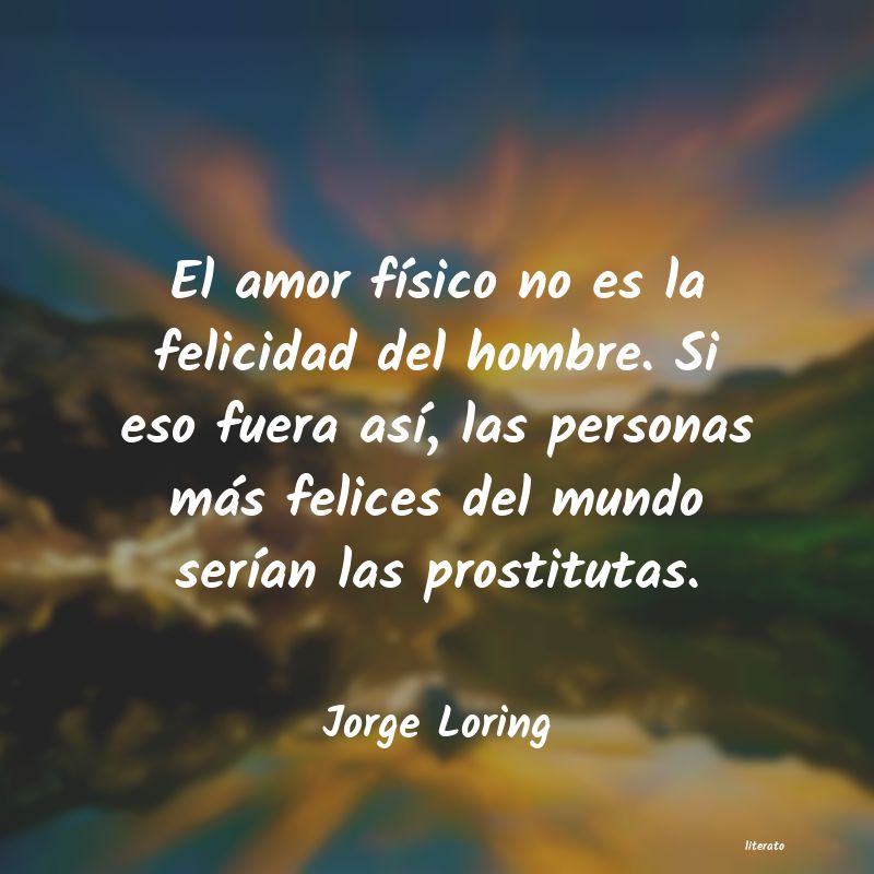 Frases de Jorge Loring