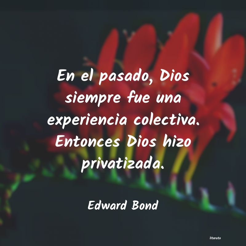 frases de Edward Bond