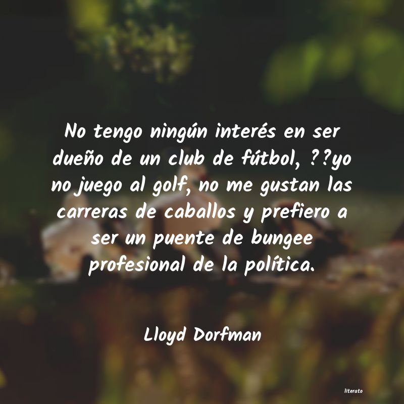 frases de Lloyd Dorfman