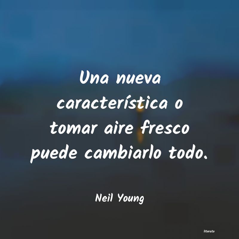 Frases de Neil Young